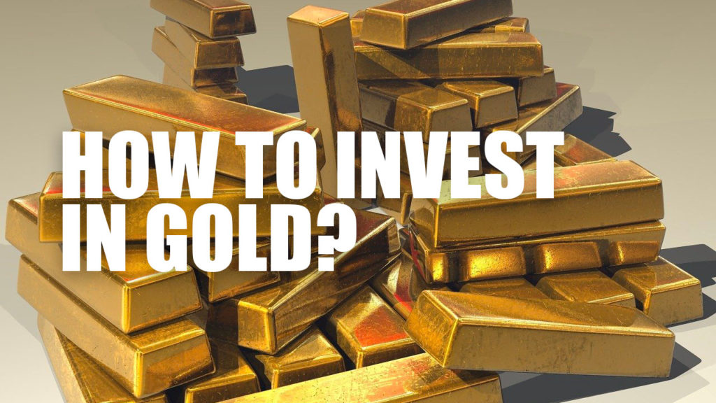 How to invest in gold